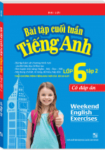 Bài Tập Cuối Tuần Tiếng Anh Lớp 6 Tập 2 (Có Đáp Án)
