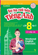 Bài Tập Cuối Tuần Tiếng Anh Lớp 8 – Tập 2 (Có Đáp Án)