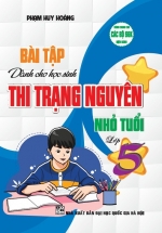 Bài Tập Dành Cho Học Sinh Thi Trạng Nguyên Nhỏ Tuổi Lớp 5 (Dùng Chung Cho Các Bộ SGK Hiện Hành)