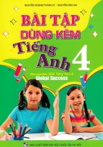 Bài Tập Dùng Kèm Tiếng Anh 4 (Biên Soạn Theo SGK Tiếng Anh 4 Global Success)