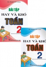 Bài Tập Hay Và Khó Toán 2 Tập 1 + 2 (Theo Chương Trình Giáo Dục Phổ Thông Mới)