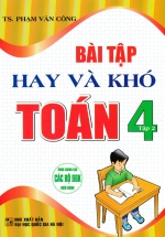 Bài Tập Hay Và Khó Toán 4 – Tập 2 (Dùng Chung Cho Các Bộ SGK Hiện Hành)