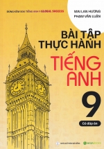 Bài Tập Thực Hành Tiếng Anh 9 – Có Đáp Án (Dùng Kèm SGK Tiếng Anh 9 Global Success) – HASA