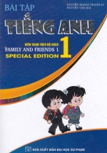 Bài Tập Tiếng Anh 1 (Biên Soạn Theo Bộ Sách Family And Friends Special Edition)