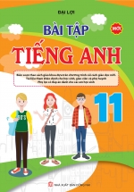 Bài Tập Tiếng Anh 11 (Chương Trình Thí Điểm)