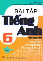 Bài Tập Tiếng Anh 6 – Chương Trình Hiện Hành (Không Đáp Án)