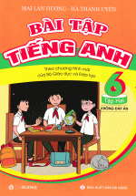 Bài Tập Tiếng Anh Lớp 6 Tập 2 ( Không Đáp Án ) – Chương Trình Mới