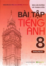 Bài Tập Tiếng Anh 8 – Không Đáp Án (Dùng Kèm SGK Tiếng Anh 8 Global Success) – HASA