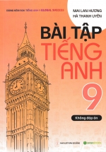 Bài Tập Tiếng Anh 9 – Không Đáp Án (Dùng Kèm SGK Tiếng Anh 9 Global Success) – HASA