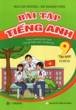 Bài Tập Tiếng Anh Lớp 9 Tập 1 (Có Đáp Án) – Chương Trình Mới