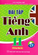 Bài Tập Tiếng Anh Lớp 11 – Không Đáp Án (Theo Chương Trình Chân Trời Sáng Tạo)