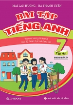 Bài Tập Tiếng Anh Lớp 7 – Tập 2 (Không Đáp Án) ( Mai Lan Hương ) – Chương Trình Mới