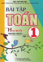 Bài Tập Toán 1 Tập 1 Hai Buổi Trong Ngày (Theo Chương Trình Tiểu Học Mới)