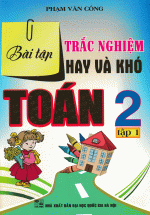 Bài Tập Trắc Nghiệm Hay Và Khó Toán 2 (Tập 1)