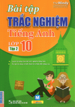 Bài Tập Trắc Nghiệm Tiếng Anh Lớp 10 (Tập 2)