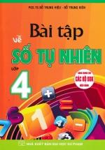 Bài Tập Về Số Tự Nhiên Lớp 4 (Dùng Chung Cho Các Bộ SGK Hiện Hành)