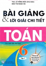 Bài Giảng Và Lời Giải Chi Tiết Toán 6 Tập 1
