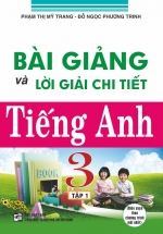 Bài Giảng Và Lời Giải Chi Tiết Tiếng Anh 3 Tập 1