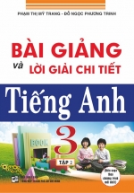Bài Giảng Và Lời Giải Chi Tiết Tiếng Anh 3 Tập 2 (Chương Trình Mới)