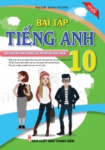 Bài Tập Tiếng Anh 10 ( Chương Trình VNEN) – Nhà sách Khang Việt