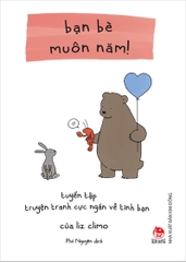ban be muon nam tb 2023 df6d227b32a44d1a87b6d36e8195a5c2 - Tuyển Chọn Sách Hay