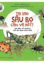 Bạn Có Biết: Tại Sao Sâu Bọ Cắn Và Đốt ? – Hỏi Đáp Về Những Nỗi Ám Ảnh Nho Nhỏ