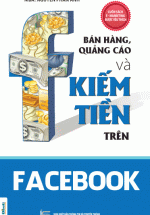 Bán Hàng, Quảng Cáo Và Kiếm Tiền Trên Facebook