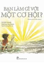 Bạn Làm Gì Với Một Cơ Hội