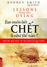 Bạn Muốn Biết Chết Là Như Thế Nào?