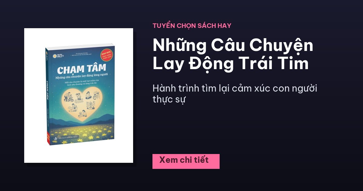 Chạm Tâm – Những Câu Chuyện Lay Động Lòng Người