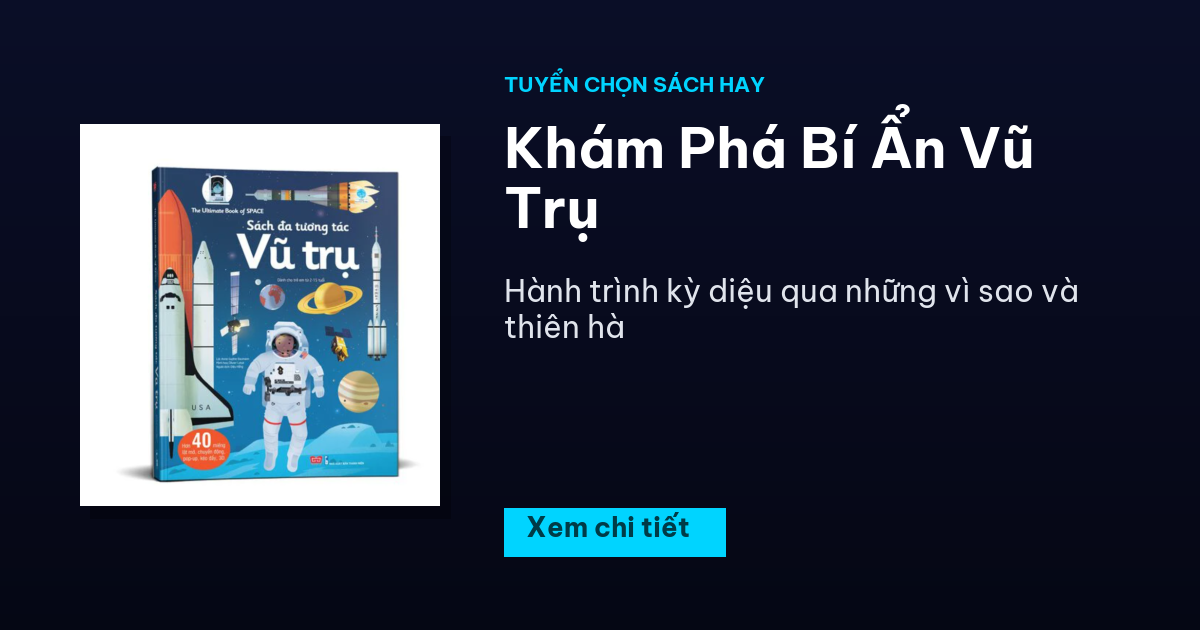 Sách đa tương tác - Vũ trụ 1 - Tuyển Chọn Sách Hay Khám Phá Bí Ẩn Vũ Trụ