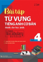 Bài Tập Từ Vựng Tiếng Anh Cơ Bản Dành Cho Học Sinh (Basic Vocabulary) – Tập 4