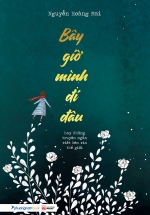 Bây Giờ Mình Đi Đâu