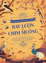bay luon voi chim muong 1b48ec522a164f71b3ec9d95d1552d75 - Tuyển Chọn Sách Hay
