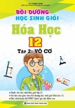 Bồi Dưỡng Học Sinh Giỏi Hóa Học 12 Tập 2: Vô Cơ
