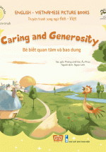 Nuôi Dưỡng Tâm Hồn – Truyện Tranh Song Ngữ Anh – Việt – Bé Biết Quan Tâm Và Bao Dung