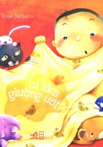 Bé Học Vệ Sinh – Ai Làm Giường Ướt