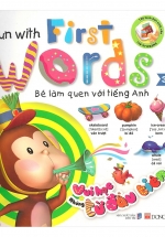 Bé Làm Quen Tiếng Anh – Vui Học Từ Đầu Tiên (Tái Bản)