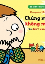 Bé Nhận Thức Thế Giới – Chúng Mình Không Muốn