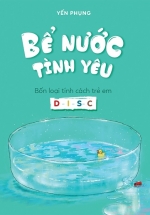 Bể Nước Tình Yêu – Bốn Loại Tính Cách Trẻ Em D-I-S-C