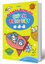 Bé Tập Tô – Bé Học Chữ – Chữ Cái Tiếng Việt