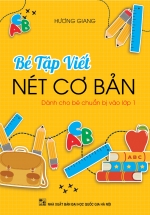 Bé Tập Viết Nét Cơ Bản Dành Cho Bé Chuẩn Bị Vào Lớp 1