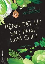 Bệnh Tật Ư – Sao Phải Cam Chịu