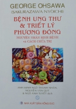 Bệnh Ung Thư & Triết Lý Phương Đông – Nguyên Nhân Sinh Bệnh Và Cách Chữa Trị