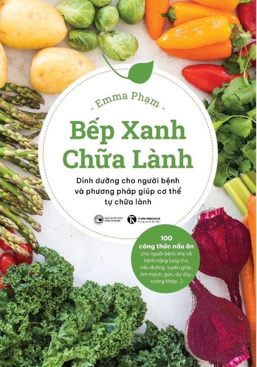 Bếp Xanh Chữa Lành – Dinh Dưỡng Cho Người Bệnh Và Phương Pháp Giúp Cơ thể tự Chữa Lành