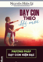 Dạy Con Theo Lối Mới – Phương Pháp Dạy Con Hiện Đại