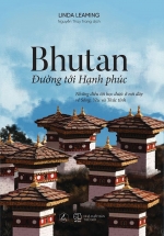 Bhutan – Đường Tới Hạnh Phúc