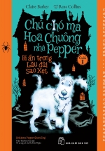 Chú Chó Ma Hoa Chuông Nhà Pepper Tập 1 – Bí Ẩn Trong Lâu Đài Sao Xẹt
