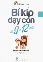 Bí Kíp Dạy Con Từ 9-12 Tuổi