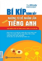 Bí Kíp Tránh Bẫy Những Từ Dễ Nhầm Lẫn Trong Tiếng Anh